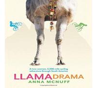 Anna McNuff Llama Drama: A two-woman, 5, 500-mile cycling adventure through Anna McNuff Multicolor