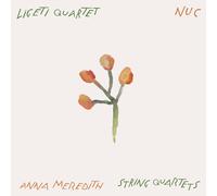 Ligeti Quartet Anna - Nuc - New COMPACT DISC - N99z