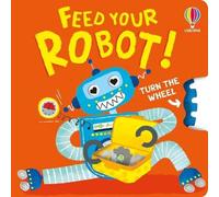 Anna Milbourne Feed your Robot Paperback Book Anna Milbourne Multicolor