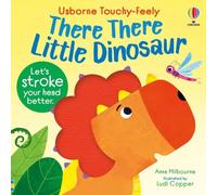 Anna Milbourne There There Little Dinosaur Paperback Book Anna Milbourne Multicolor
