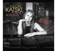 Anna Parkita - Antoni Katski: Piano Sonatas