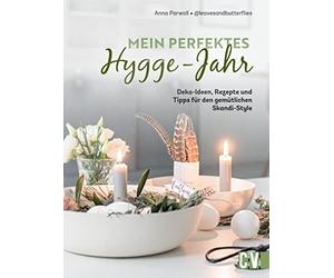 Anna Parwoll Skandi Deko - Mein perfektes Hygge-Jahr: Deko-Ideen, Rez (Hardback)