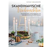 Anna Parwoll Skandinavische Weihnachten: Gemütliche Deko, einfache Re (Hardback)
