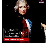 Anna Pasetti - Marie-Martin Marcel de Marin: 3 Sonatas, Op. 15 (World Premi?re Recording)
