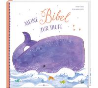 Anna Peters Meine Bibel zur Taufe: Mit Kindern die Bibel entdecken un (Hardback)