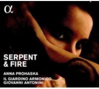 ANNA PROHASKA/IL GIARDINO ARMONICO/ANTONINI: SERPENT & FIRE: MUSIC BY PURCE - CD