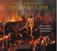 Anna Prohaska, Meryl Streep, Maitrise de Radio France, Chœur de Radio France, Orchestre Philharmonique de Radio France & Mikko Franck - Wainwright: Dream Requiem