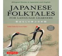 Anna Sato Japanese Folktales for Language Learners Paperback Book Anna Sato Multicolor