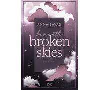 Anna Savas Beneath Broken Skies (London is Lonely, Band 1) (Paperback)
