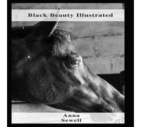 Anna Sewell Black Beauty Illustrated Paperback Book Anna Sewell Multicolor