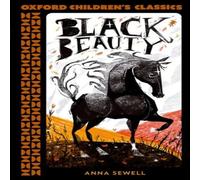 Anna Sewell Oxford Children's Classics: Black Beauty Paperback Book Anna Sewell Multicolor