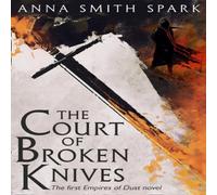 Anna Smith Spark The Court of Broken Knives Paperback Book Anna Smith Spark Multicolor