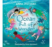Anna Smithers Ocean Full of Wonder: An educational, rhyming book about the magic in White Anna Smithers White