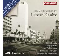 Anna Stube; Wallace Halladay; Joel Quarrington; ARC Ensemble - Chamber Works by Ernest Kanitz