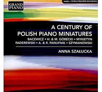 Anna Szalucka - A Century of Polish Piano Miniatures