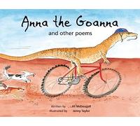 Anna the Goanna: & Other Poems: and other poems