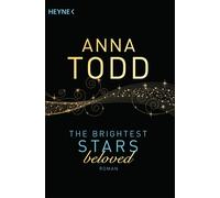 Anna Todd Nicol The Brightest Stars - beloved: Roman (Karina-und-Kae (Paperback)