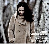 Anna Vinnitskaya - Brahms & Bach - Piano Works