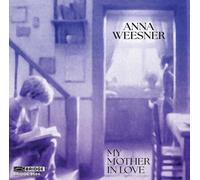 Anna Weesner : Anna Weesner: My Mother in Love CD NEW Fast and FREE P & P
