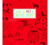 Anna Weltman This is Not a Maths Book Anna Weltman Multicolor