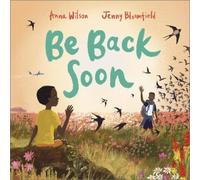Anna Wilson Be Back Soon Paperback Book Anna Wilson Multicolor