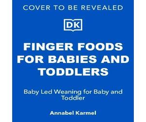 Annabel Karmel Finger Foods for Babies & Toddlers : From the No. 1 Children's Annabel Karmel Multicolor