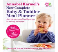 Annabel Karmel 's New Complete Baby & Toddler Meal Planner: No.1 Bestseller with new finger food guidance & recipes Hardback Book Annabel Karmel Multicolor