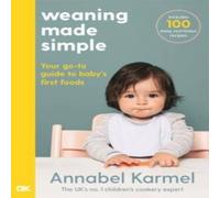 Annabel Karmel Weaning Made Simple Hardback Book Annabel Karmel Multicolor