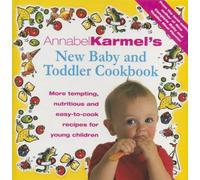 Annabel Karmel's Baby And Toddler Cookbook