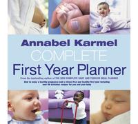 Annabel Karmel's Complete First Year Planner