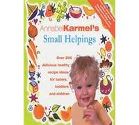 Annabel Karmel's Small Helpings