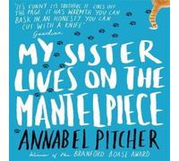 Annabel Pitcher My Sister Lives on the Mantelpiece Paperback Book Annabel Pitcher Multicolor