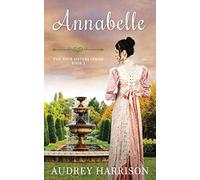 Annabelle: A Regency Romance (The Four Sisters' Series)