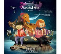Annabelle & Aiden: Oh, The Things We Believed!: 2