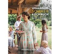 Annabelle Knaur Annabelles Sommer Kochbuch: Entspannte Ferien mit Fa (Paperback)