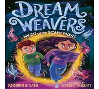 Annabelle Sami Dreamweavers: Night of the Scary Fairies Paperback Book Annabelle Sami Multicolor