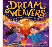 Annabelle Sami Dreamweavers: Quest to Save the Spirit World Paperback Book Annabelle Sami Multicolor