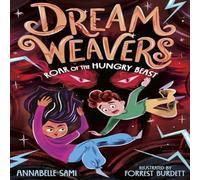 Annabelle Sami Dreamweavers: Roar of the Hungry Beast Paperback Book Annabelle Sami Multicolor