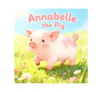 Annabelle the Pig