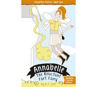 Annabelle, the Reluctant Fart Fairy: Dyslexia-Friendly Edition