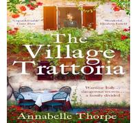 Annabelle Thorpe The Village Trattoria : A sweeping World War II saga & prequel Annabelle Thorpe Multicolor