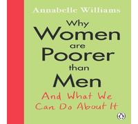Annabelle Williams Why Women Are Poorer Than Men & What We Can Do About It Annabelle Williams Multicolor