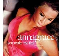 Annagrace - You Make Me Feel