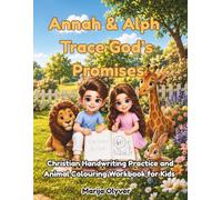 Annah & Alph Trace God’s Promises: A Christian Handwriting Practice and Animal Colouring Workbook for Kids