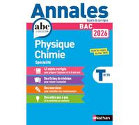 Annales Bac Physique Chimie Term. 2026 - Corrigé: Avec les sujets du Bac 2025