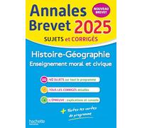 Annales BREVET 2025 - Histoire-géo-EMC 3e - sujets et corrigés: Sujets & corrigés