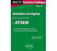 Annales corrigées du concours d`agent territorial spécialisé de 1re es écoles maternelles (ATSEM). Catégorie C