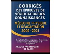 Annales corrigées EVC fondamentales et pratiques - Médecine Physique et de Réadaptation (MPR): le corrigé officiel et pédagogique du sujet pratique ... en Médecine Physique et de Réadaptation.