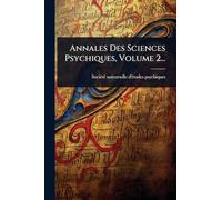 Annales Des Sciences Psychiques, Volume 2...