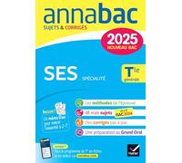 Annales du bac Annabac 2025 SES Tle générale (spécialité): sujets corrigés & méthodes de l'épreuve de spécialité